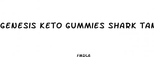 genesis keto gummies shark tank