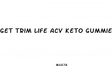 get trim life acv keto gummies