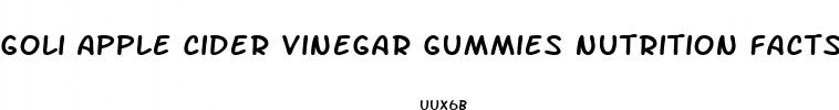 goli apple cider vinegar gummies nutrition facts