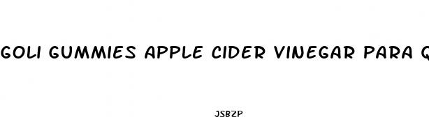 goli gummies apple cider vinegar para que sirve