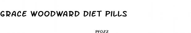 grace woodward diet pills