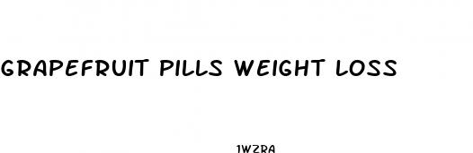 grapefruit pills weight loss