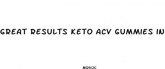 great results keto acv gummies ingredients