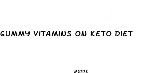 gummy vitamins on keto diet