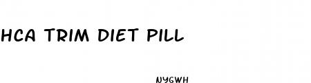 hca trim diet pill