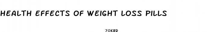 health effects of weight loss pills