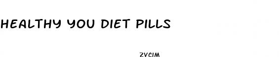healthy you diet pills