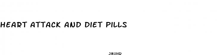 heart attack and diet pills