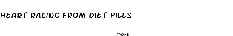 heart racing from diet pills