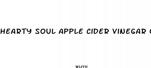 hearty soul apple cider vinegar gummies