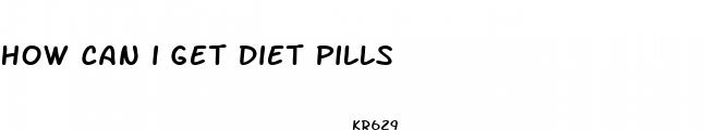 how can i get diet pills
