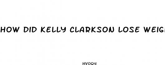 how did kelly clarkson lose weight ozempic