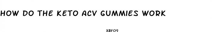 how do the keto acv gummies work