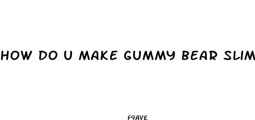 how do u make gummy bear slime