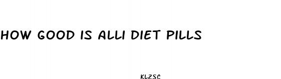 how good is alli diet pills