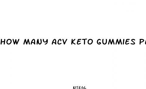 how many acv keto gummies per day