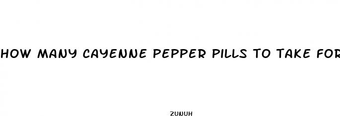 how many cayenne pepper pills to take for weight loss