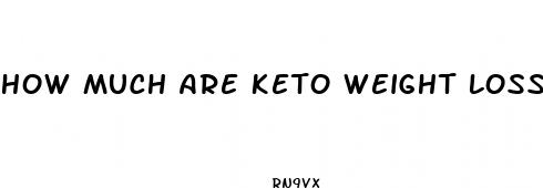 how much are keto weight loss pills