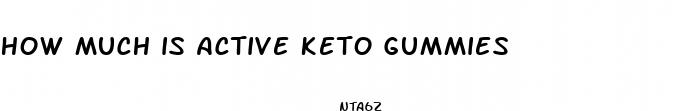 how much is active keto gummies
