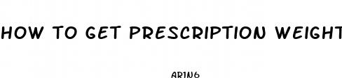 how to get prescription weight loss pills
