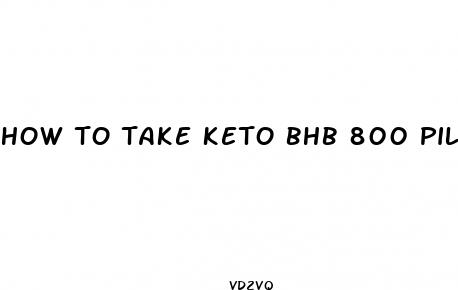 how to take keto bhb 800 pills