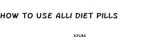 how to use alli diet pills