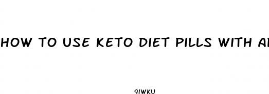 how to use keto diet pills with apple cider vinegar