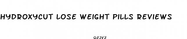 hydroxycut lose weight pills reviews