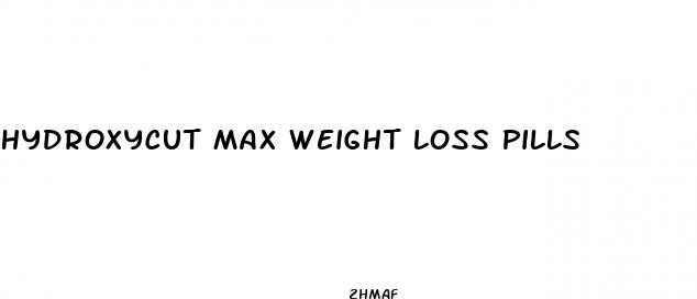 hydroxycut max weight loss pills
