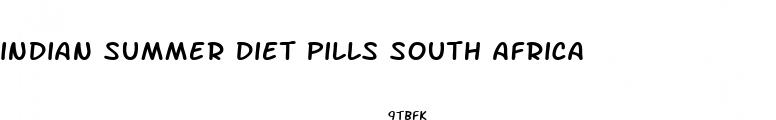 indian summer diet pills south africa