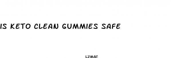 is keto clean gummies safe