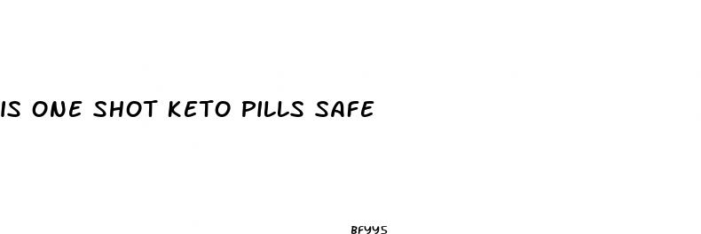 is one shot keto pills safe