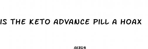 is the keto advance pill a hoax
