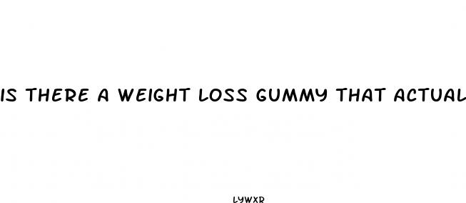 is there a weight loss gummy that actually works