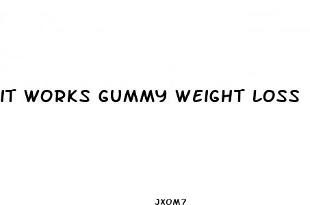 it works gummy weight loss