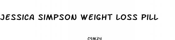 jessica simpson weight loss pill