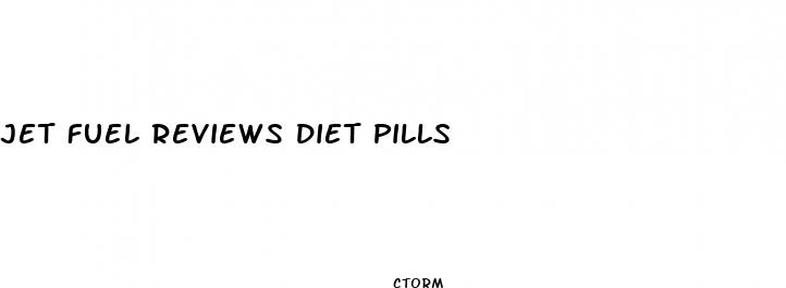 jet fuel reviews diet pills