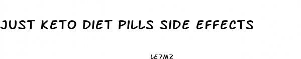just keto diet pills side effects