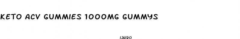 keto acv gummies 1000mg gummys
