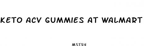 keto acv gummies at walmart