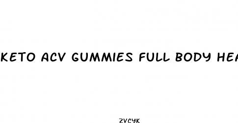 keto acv gummies full body health