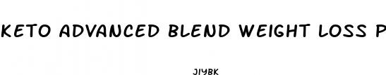 keto advanced blend weight loss pills