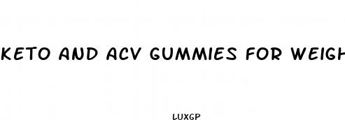 keto and acv gummies for weight loss