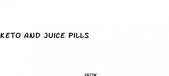 keto and juice pills