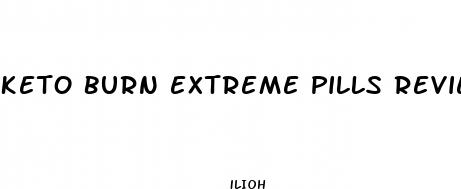 keto burn extreme pills reviews