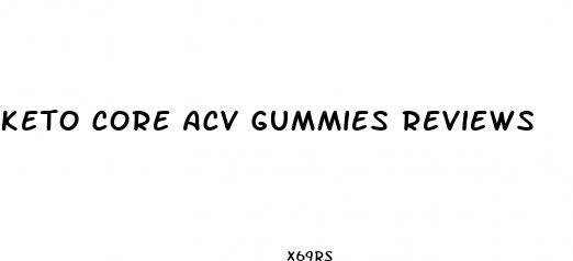 keto core acv gummies reviews