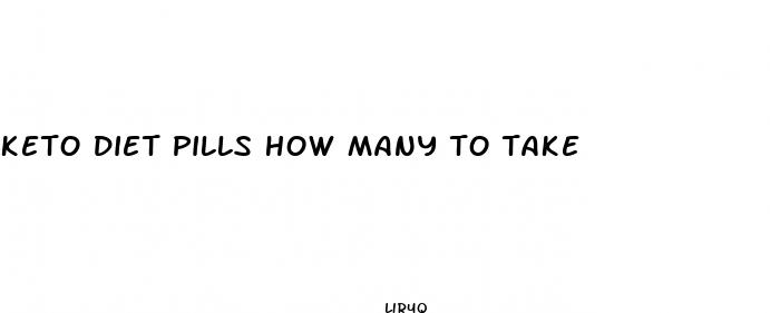 keto diet pills how many to take