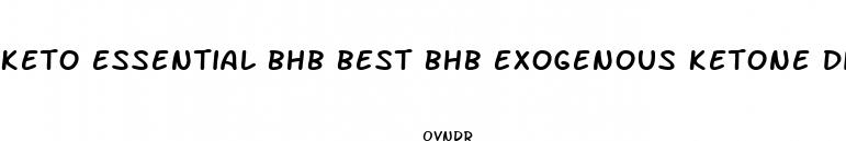 keto essential bhb best bhb exogenous ketone diet pill supplement