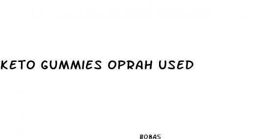 keto gummies oprah used