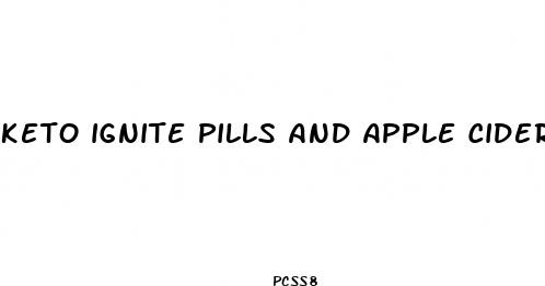 keto ignite pills and apple cider vinegar